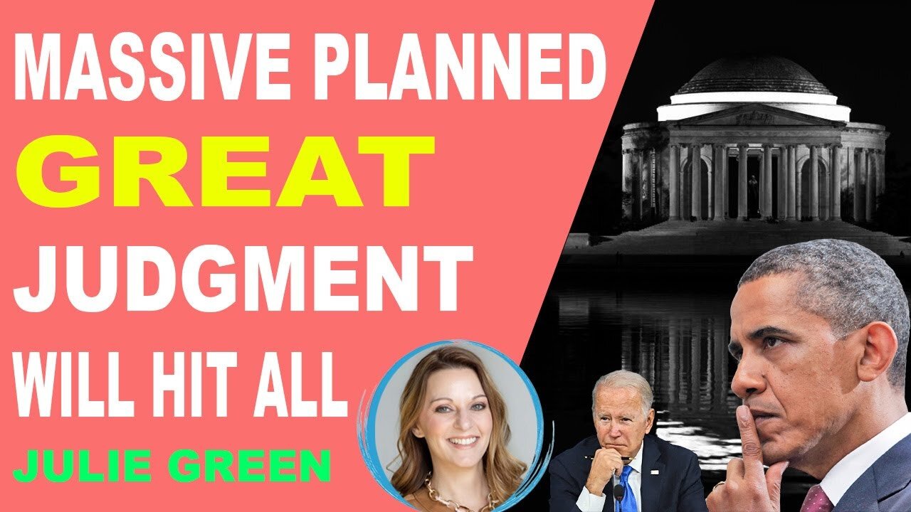 THE MASSIVE PLANNED 🍀 GREAT JUDGMENT WILL HIT ALL 🍀 JULIE GREEN PROPHETIC WORD - TRUMP NEWS