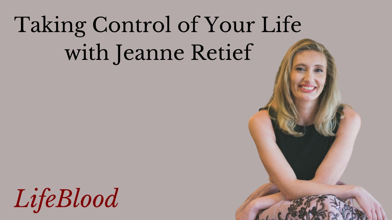 Taking Control of Your Life with Jeanne Retief