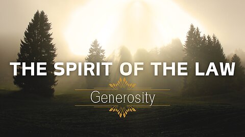 The Spirit of the Law (Generosity) Matthew 5:38-42