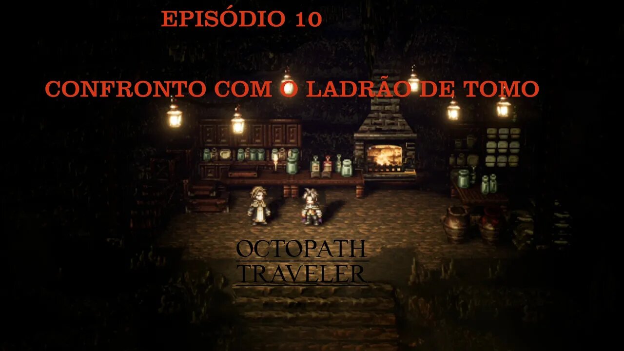 OCTOPATH TRAVELER EP 10 ENFRENTANDO RUSSEL