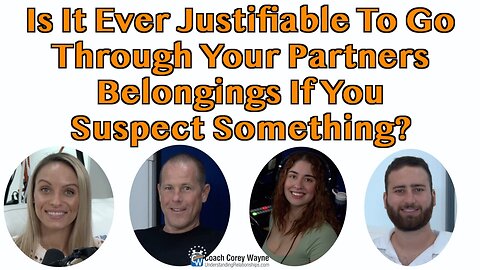 Is It Ever Justifiable to Go Through Your Partners Belongings If You Suspect Something?