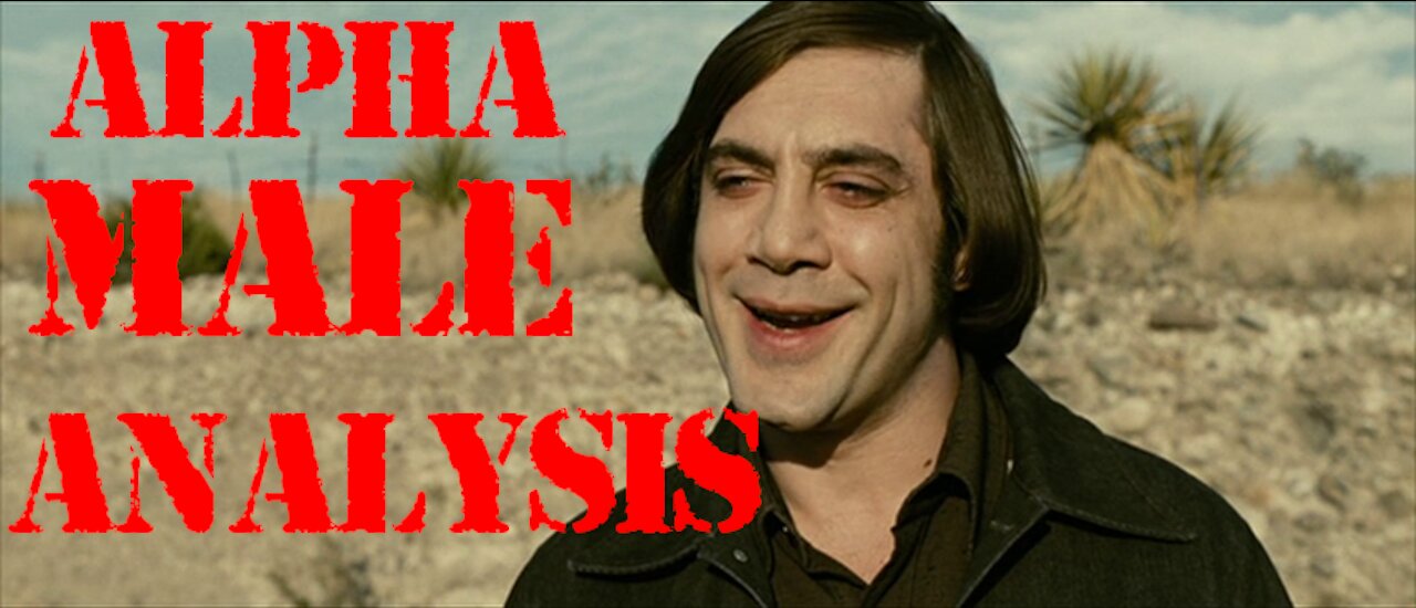 Anton Chigurh Alpha Male Analysis