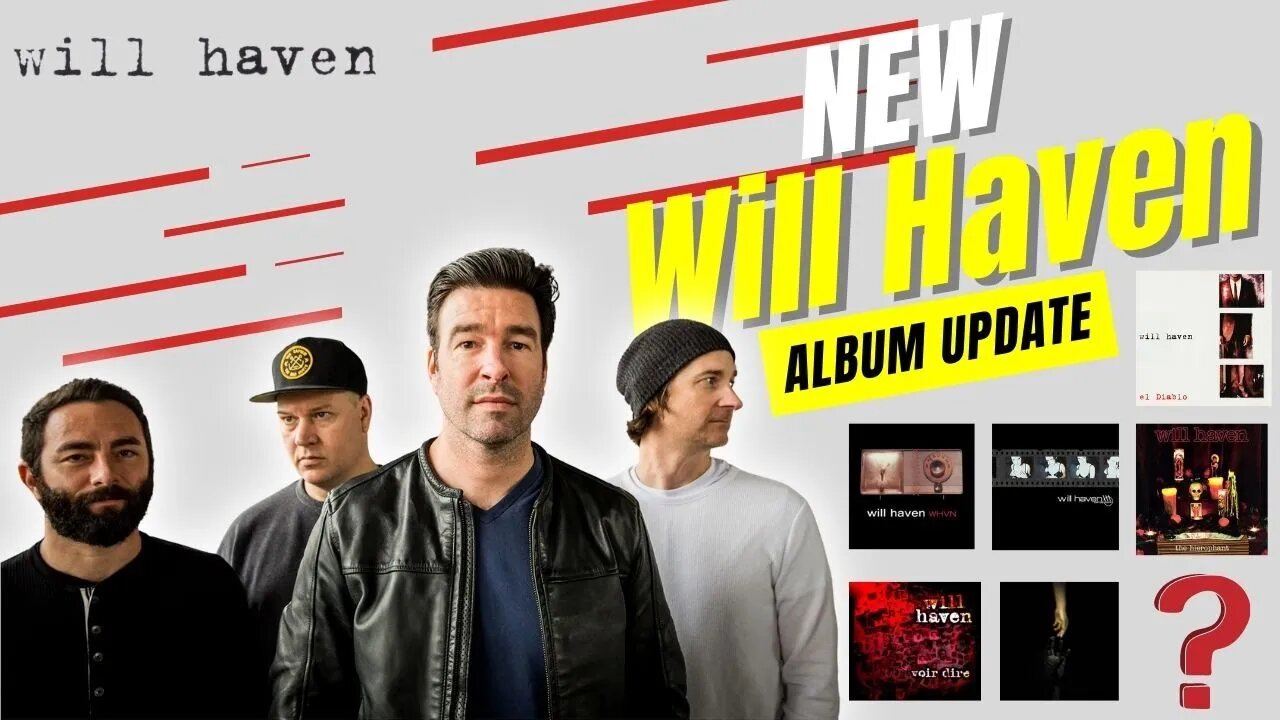 Will Haven New Album Update