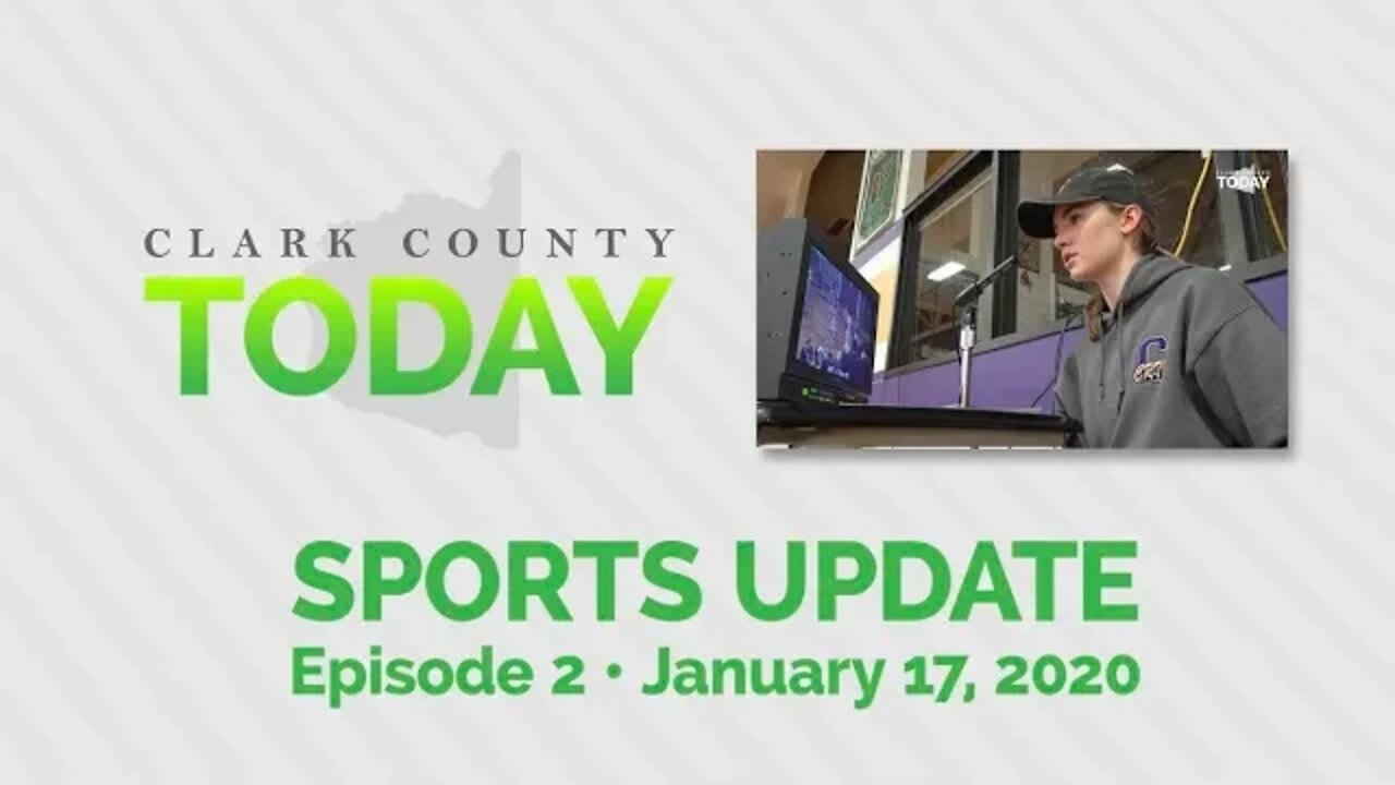 Clark County TODAY Sports Update • Episode 2 • January 17, 2020