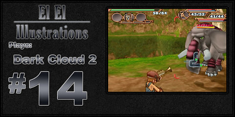 El El Plays Dark Cloud 2 Episode 14: One Random Level at a Time