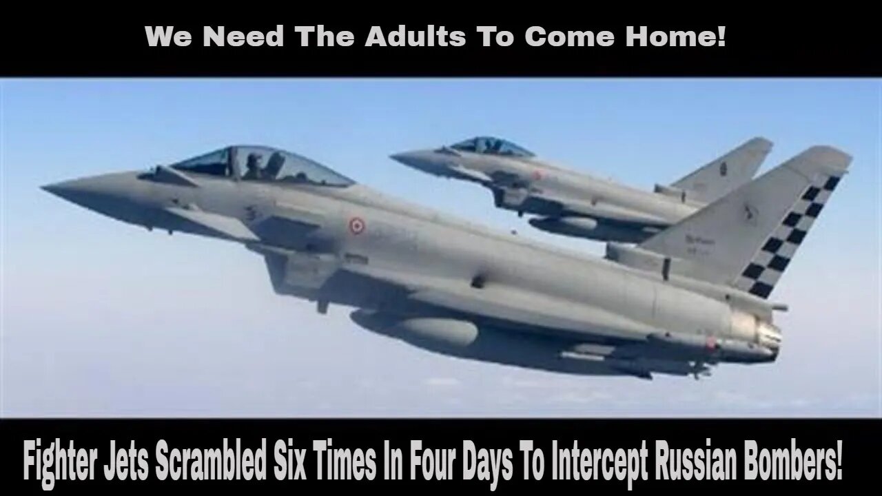 Multiple Fighter Jets Scrambled Several Times To Intercept Russian Jets In Past Four Days!