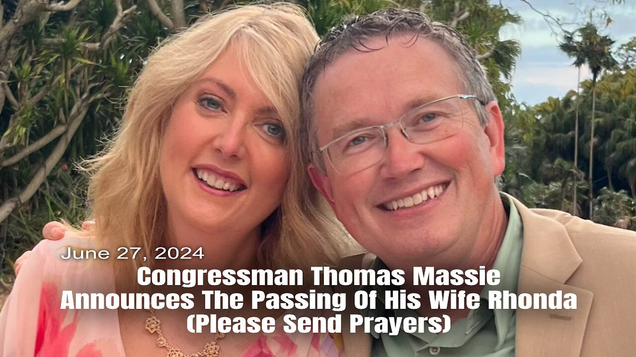 Congressman Thomas Massie Announces The Passing Of His Wife Rhonda (Please Send Prayers)