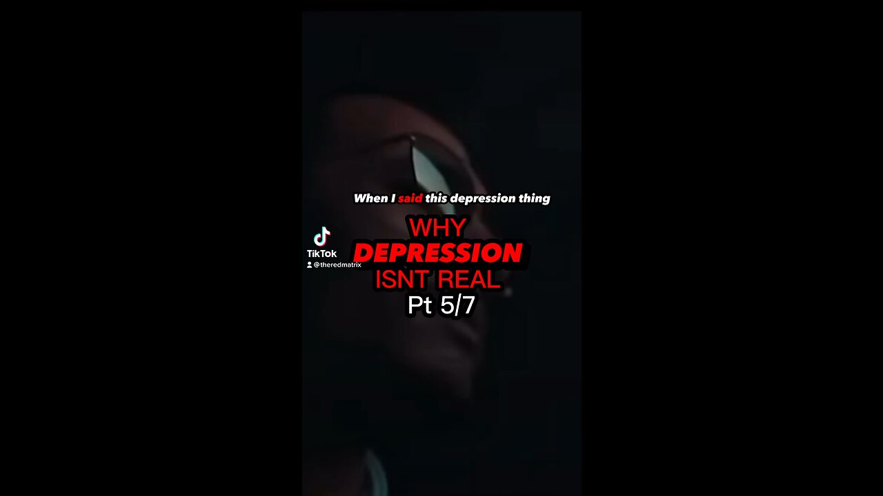 depression isnt real pt 5/7