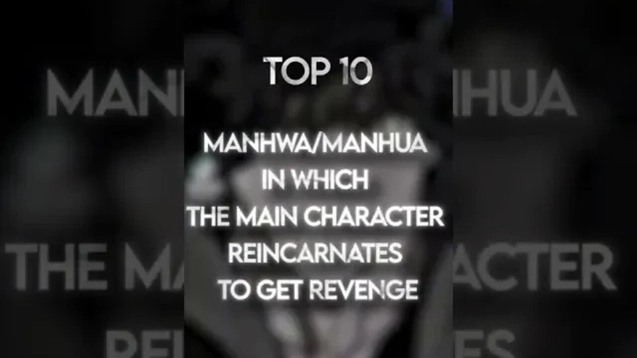 top 10 manwha in which the main character reincarnates to get revenge