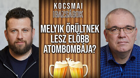 Na melyik őrültnek lesz előbb atombombája? | Kocsmai igazságok