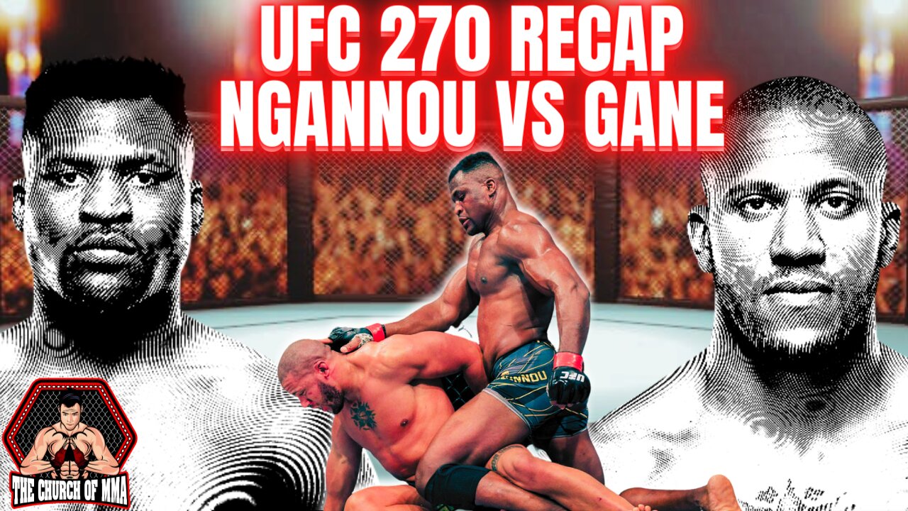 UFC 270 RECAP FRANCIS NGANNOU RETAINS HIS HEAVYWEIGHT STRAP! BUT WILL HE STAY IN THE UFC?!?