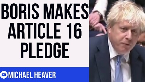 Boris Makes Article 16 Pledge TWICE