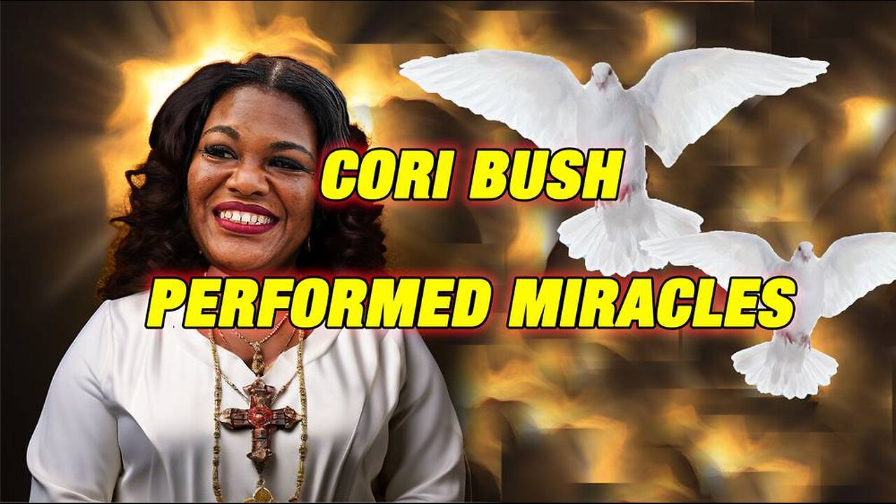 Cori Bush Claims Performed A Miracle By Healing A Woman With Her Hands