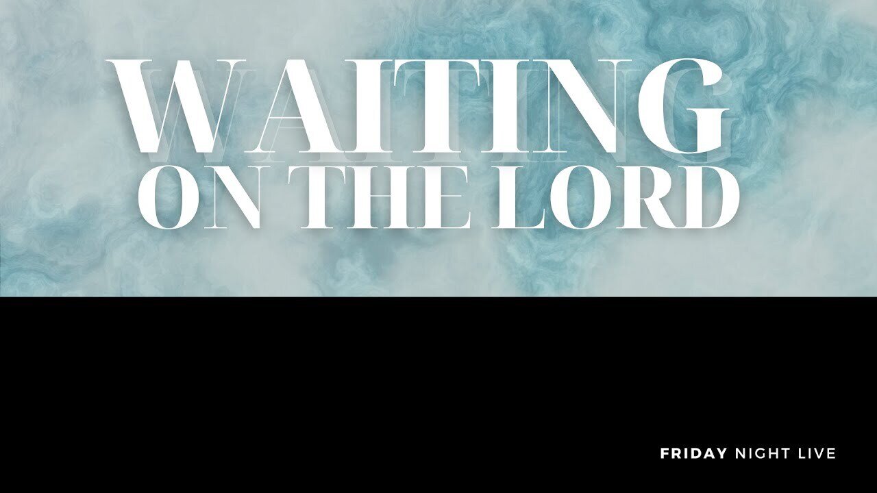 WAITING ON THE LORD