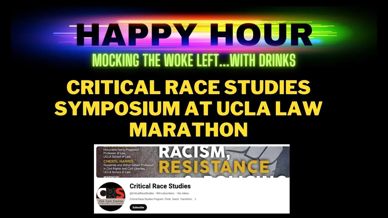 HAPPY HOUR: Critical Race Symposium 2023 at UCLA Law MARATHON