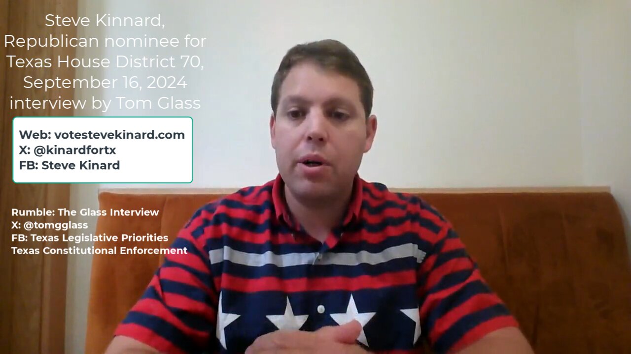 Steve Kinard - 2024 GOP Texas House Nominee for HD 70 Interview