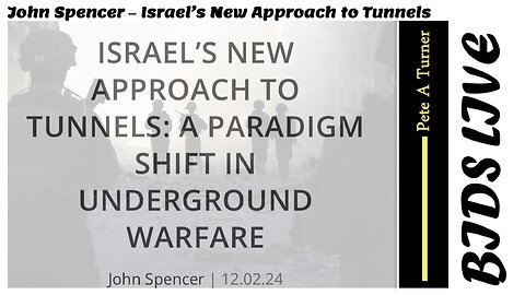 John Spencer – Israel’s New Approach to Tunnels