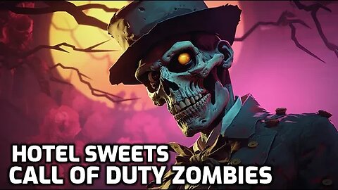 Hotel Sweets - Call Of Duty Zombies