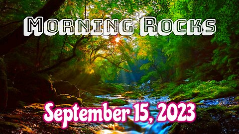 ☀️Morning Rocks - 9.15.23