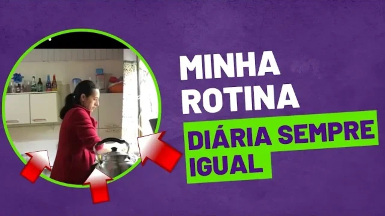 Rotina de dona de casa- Nunca muda.