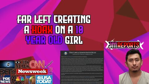 The far left possibly creating a hoax inconsistent information coming out of 10 year old girl