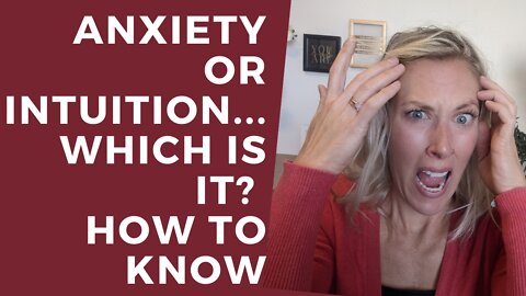 The top 9 differences between Anxiety vs. Intuition || Explained!