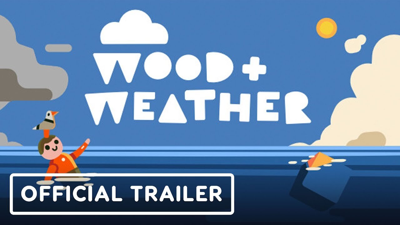 Wood & Weather - Official Demo Trailer | Wholesome Direct 2023