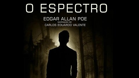 AUDIOBOOK - O ESPECTRO - de Edgar Allan Poe