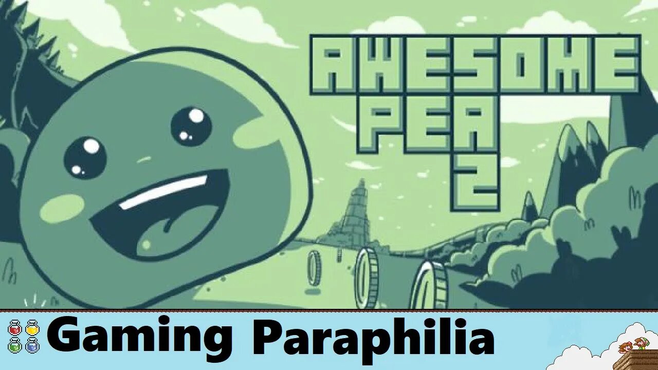 How to be Awesome.. Pea 2. | Gaming Paraphilia