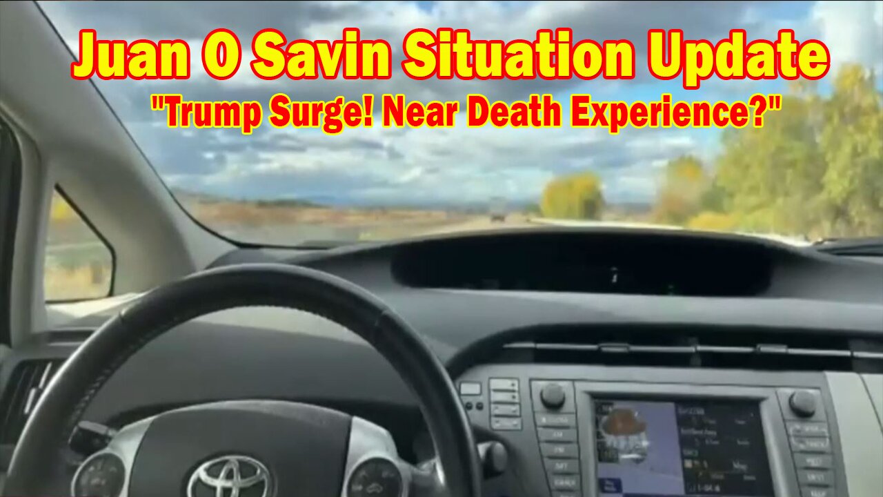 Juan O Savin Situation Update Oct 29: "Trump Surge! Near Death Experience?"