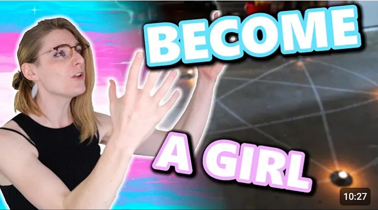 Click this video to BECOME A GIRL Forever!