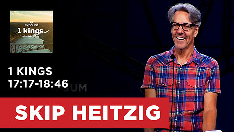 1 Kings 17:17-18:46 | Skip Heitzig