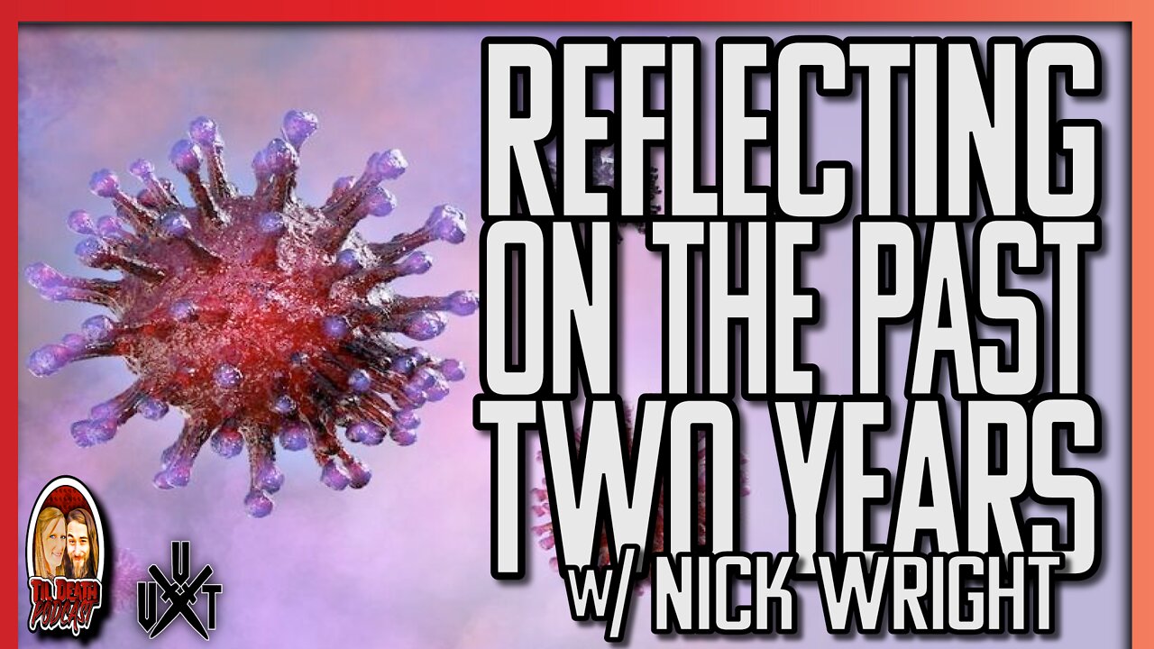 Reflection of the Past 2 Years w/ Nick Wright | Til Death Podcast | CLIP