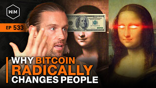 The Bitcoin Effect: Why does Bitcoin Radically Change People's Lives? with Robert Breedlove (WiM533)