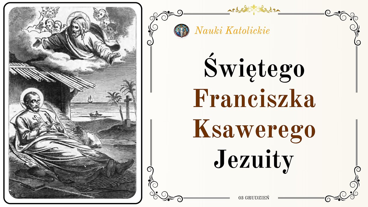 Świętego Franciszka Ksawerego Jezuity | 03 Grudzień