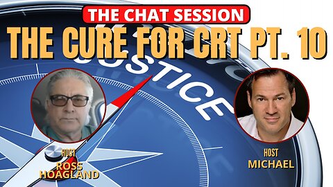 THE CURE FOR CRT PT. 10 | THE CHAT SESSION