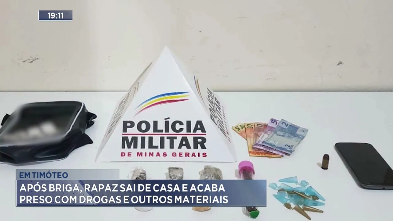 Em Timóteo: Após briga, rapaz sai de casa e acaba preso com drogas e outros materiais