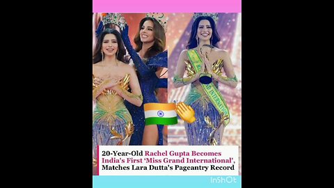 Rachel Gupta from Jalandhar became the first-ever Indian to secure the Miss Grand International 👑