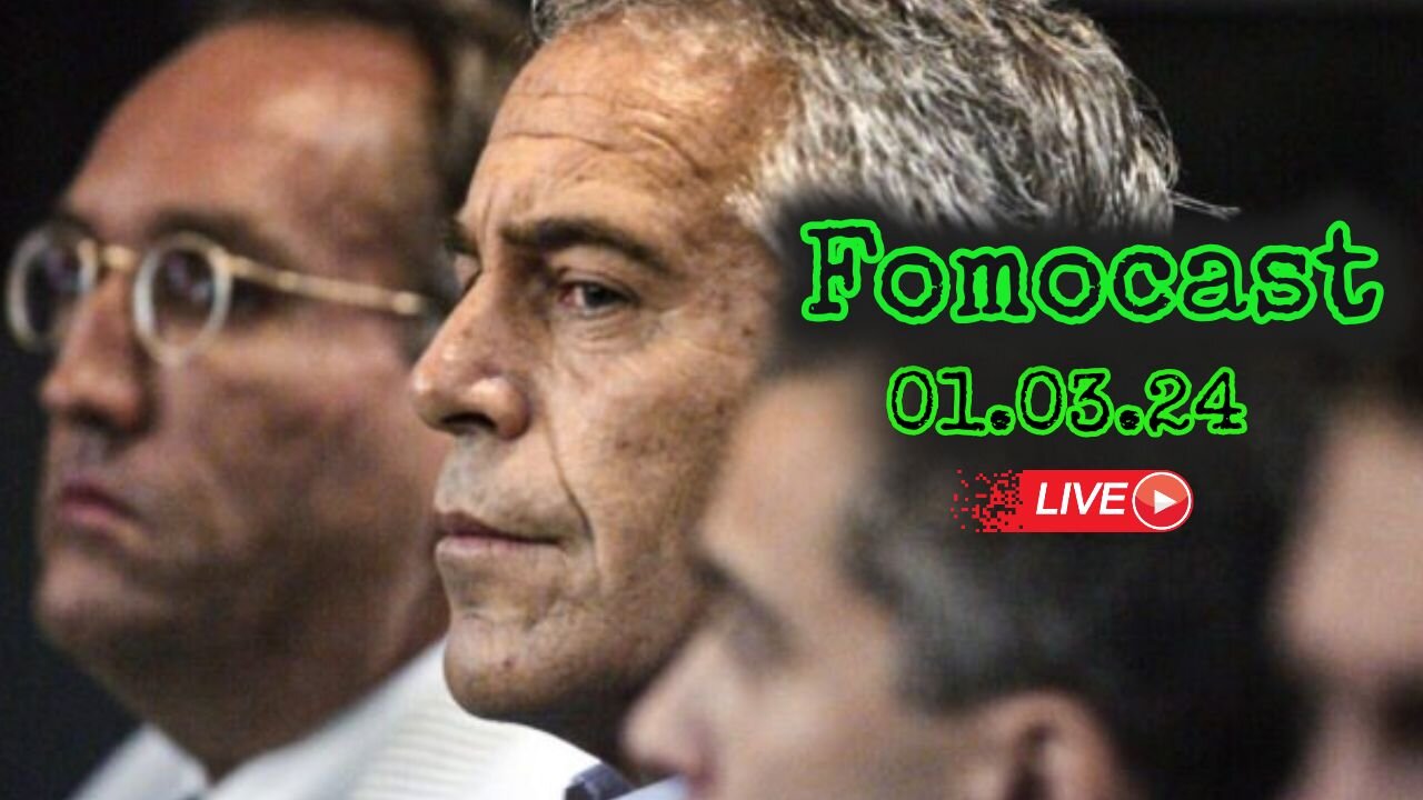 Fomocast 01.03.24 Epstein Documents Released | Trump Trending