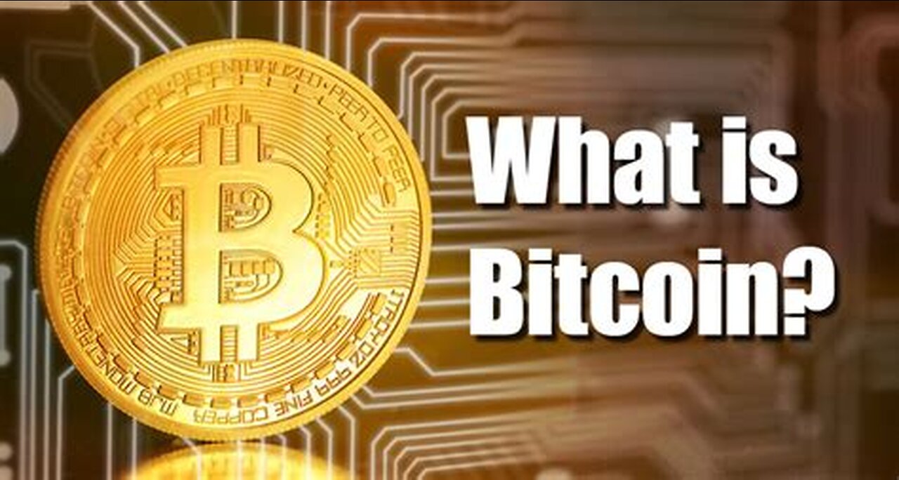 WHAT IS BITCOIN