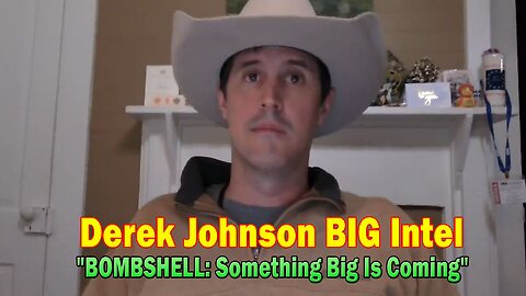 Derek Johnson BIG Intel Nov 18: "BOMBSHELL: Something Big Is Coming"