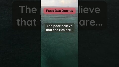 Poor Dad Quotes privilege
