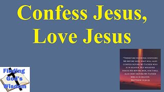 Confess Jesus, Love Jesus