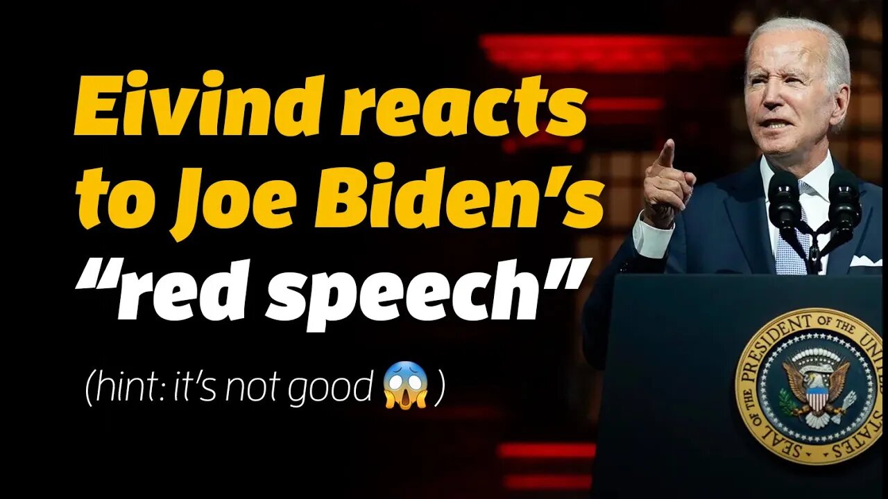 Eivind reacts to Joe Biden's "RED SPEECH"