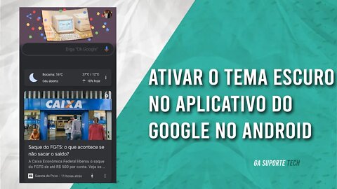 Como ativar o TEMA ESCURO no APLICATIVO do Google no ANDROID