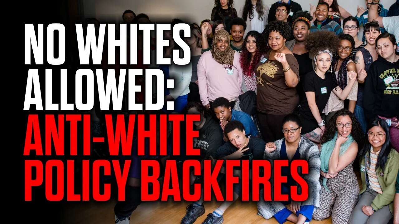 No Whites Allowed - Anti-White Policy Backfires