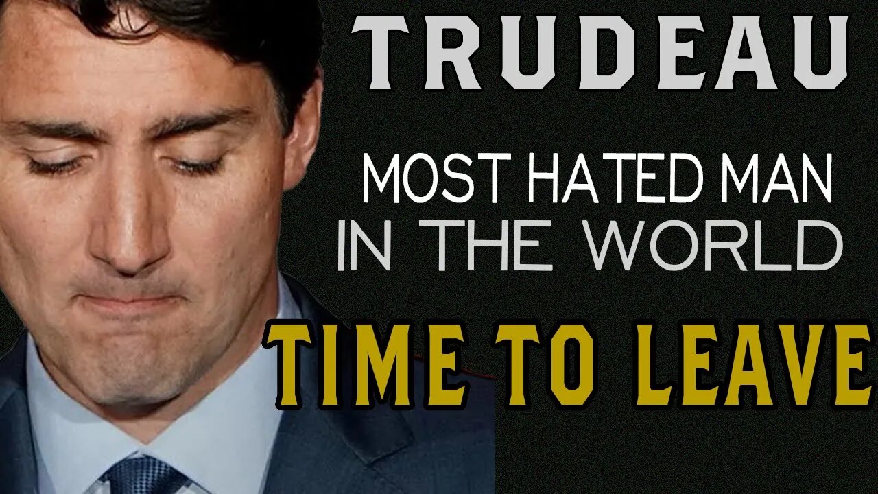 the world hates trudeau