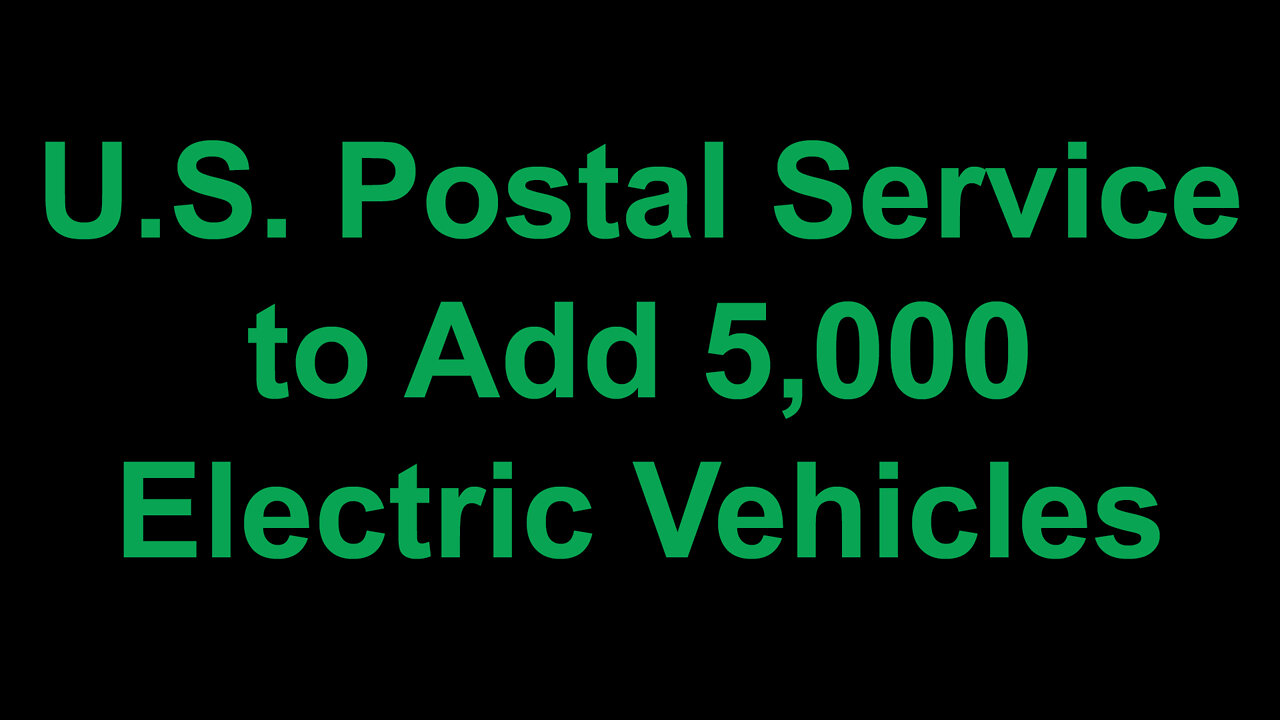 USPS Plans to Add Electric Vehicles