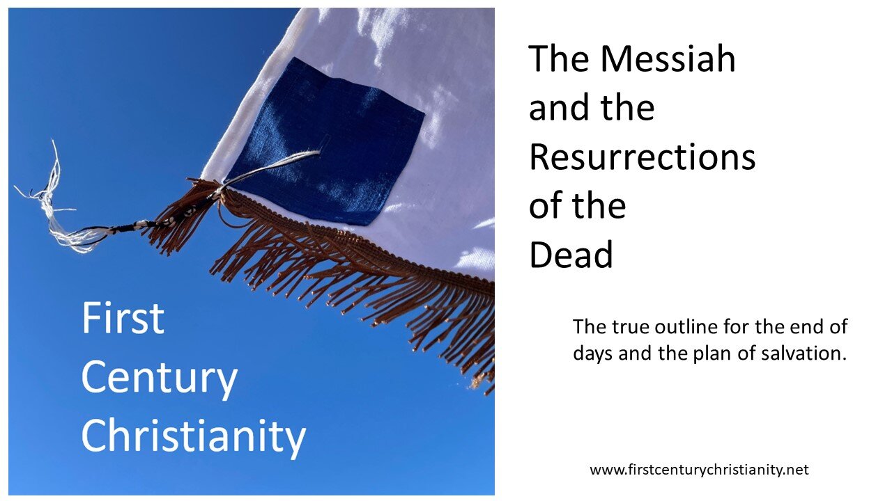 The Messiah and the Resurrections of the Dead