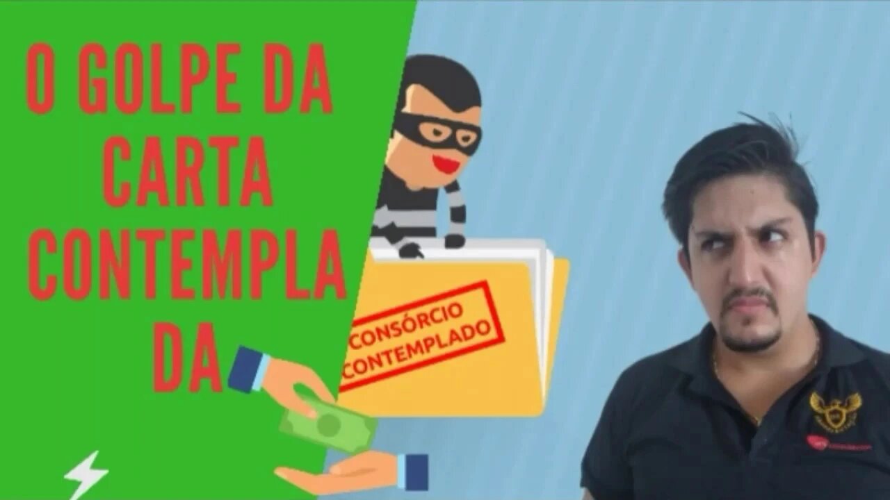 #Cartacontemplada#consórcio O Golpe da Carta Contemplada